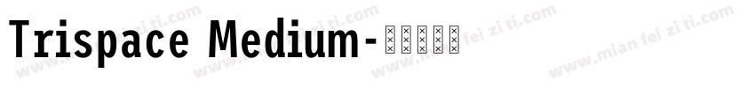 Trispace Medium字体转换